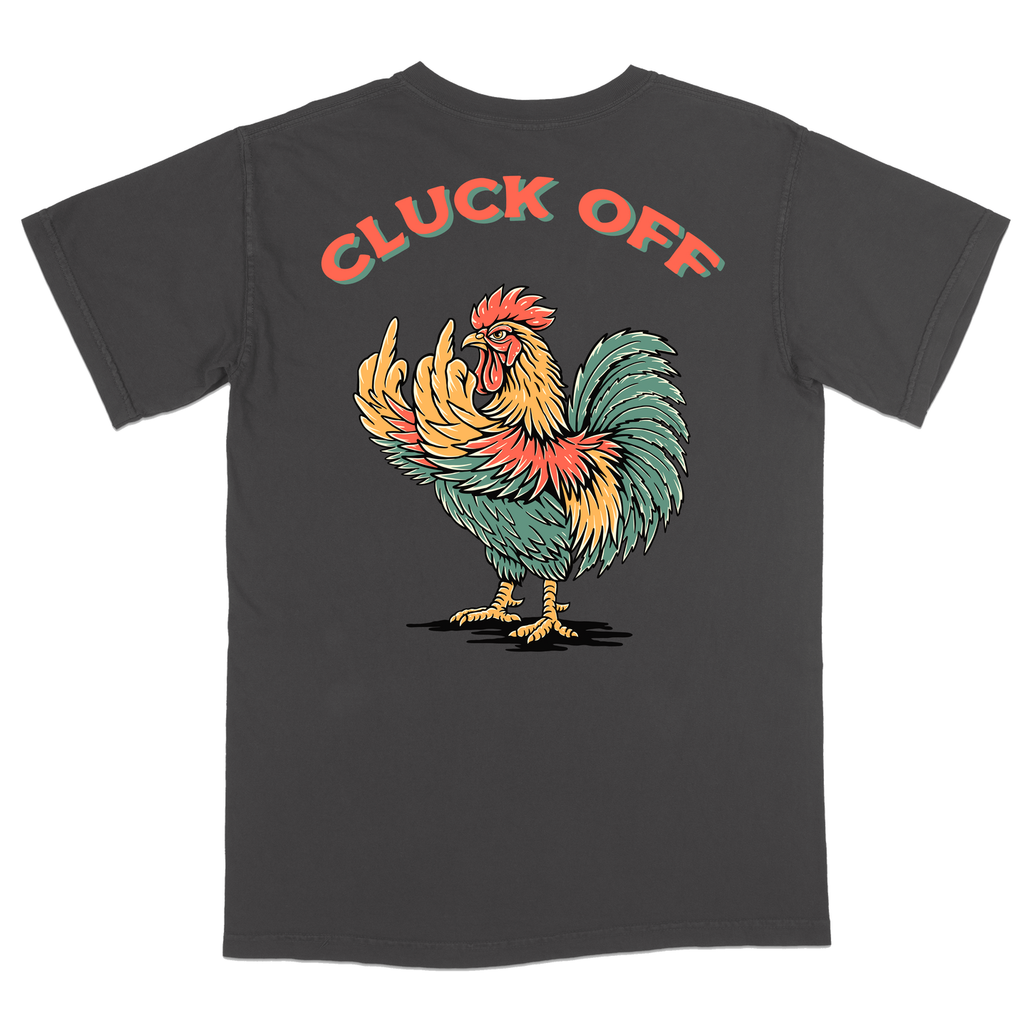 Cluck Off T-Shirt